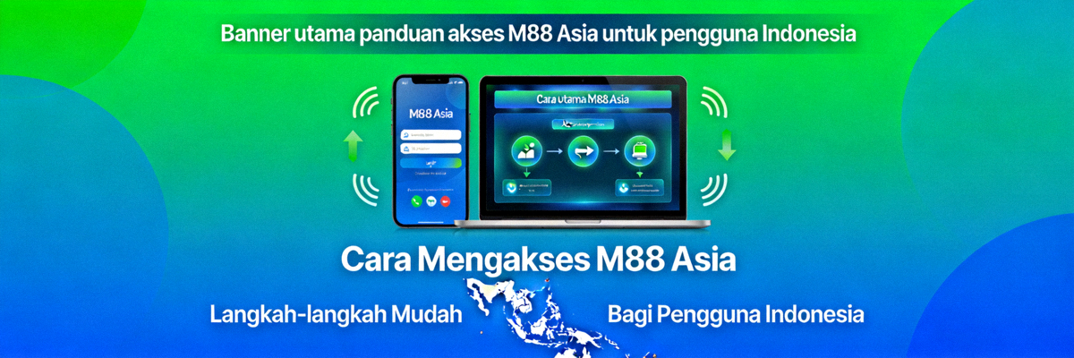 Banner utama panduan akses M88 Asia untuk pengguna Indonesia